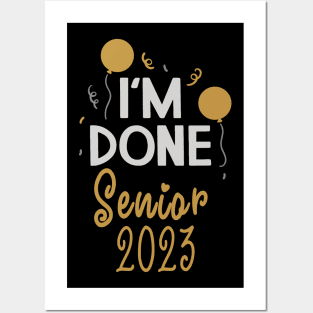 I'm Done Senior 2023 Posters and Art